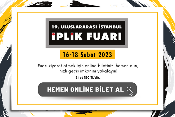 Uluslararası İstanbul İplik Fuarı 19. kez 16-18 Şubat'ta gerçekleşecek